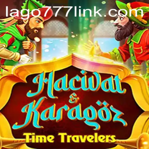 Discover HacivatandKaragoz: A Unique Gaming Experience with LAGO777